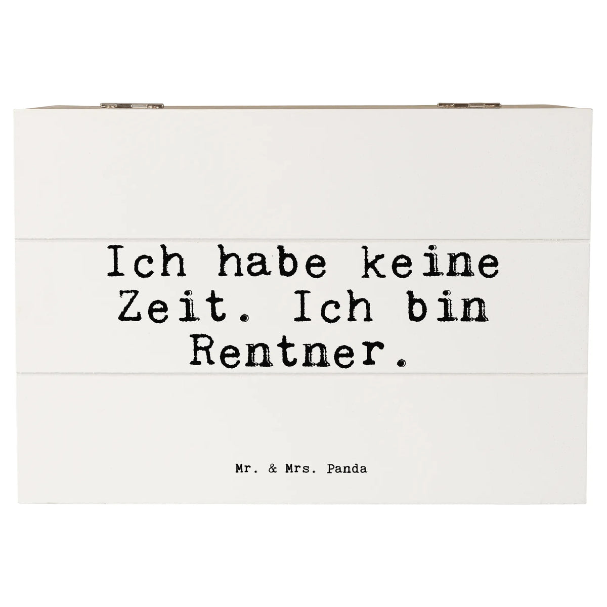 Wooden chest Ich habe keine Zeit.... saying, sayings, wisdom, quotes, Sayings Proverbs Wisdom Quotes Funny Wisdom Words