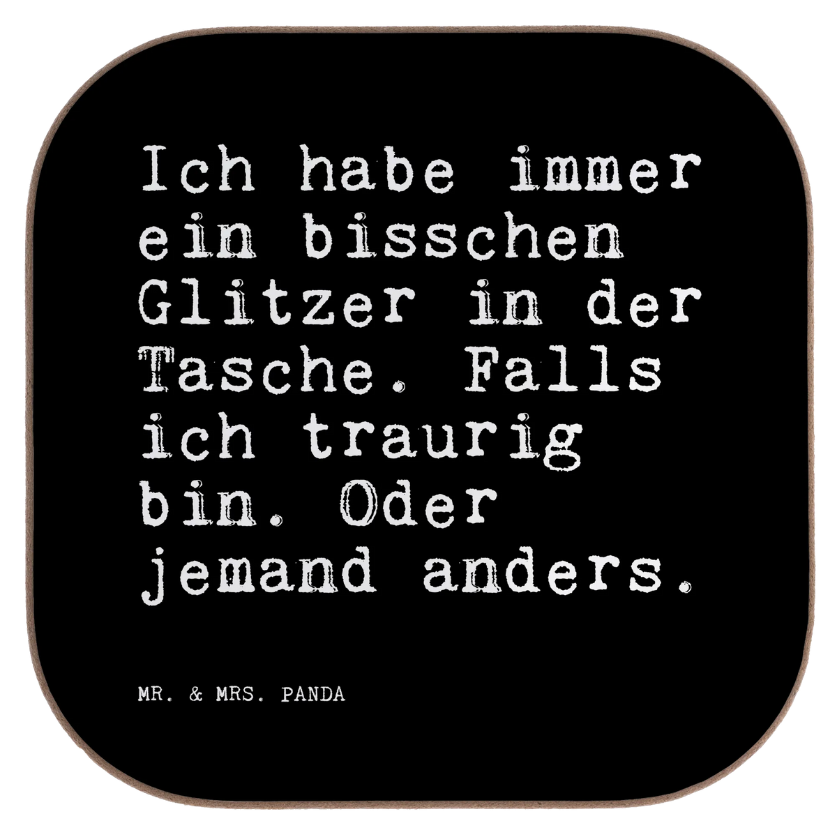 Square coaster Ich habe immer ein... saying, sayings, wisdom, quotes, Sayings Proverbs Wisdom Quotes Funny Wisdom Words