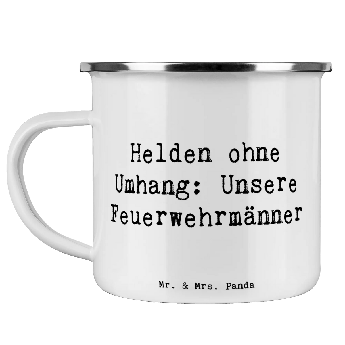 Camping Emaille Tasse Spruch Feuerwehrmann Helden