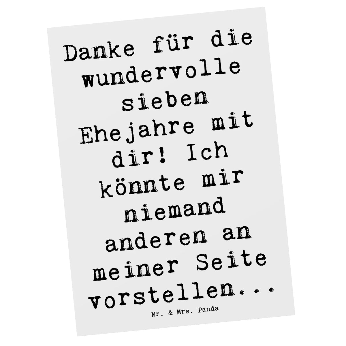 Postcard Saying Danke für die wundervolle sieben Ehejahre mit dir! Ich könnte mir niemand anderen an meiner Seite vorstellen... Designkarte, Ansichtskarten, Postkarten, Postkarte, Kunstkarten, kunstkarte, Fotokarte, spruchkarte, Grußkarte, bildkarte, Motivkarte, Ansichtskarte, einzelkarte, Hochzeitsfeier, Ehe, Hochzeitskarte, Hochzeit, Hochzeitsgeschenke für Brautpaar, Hochzeitsgeschenkideen, Hochzeitsgeschenk, Verlobungsgeschenk, Verlobungsfeier, Trauungsgeschenk, Trauung
