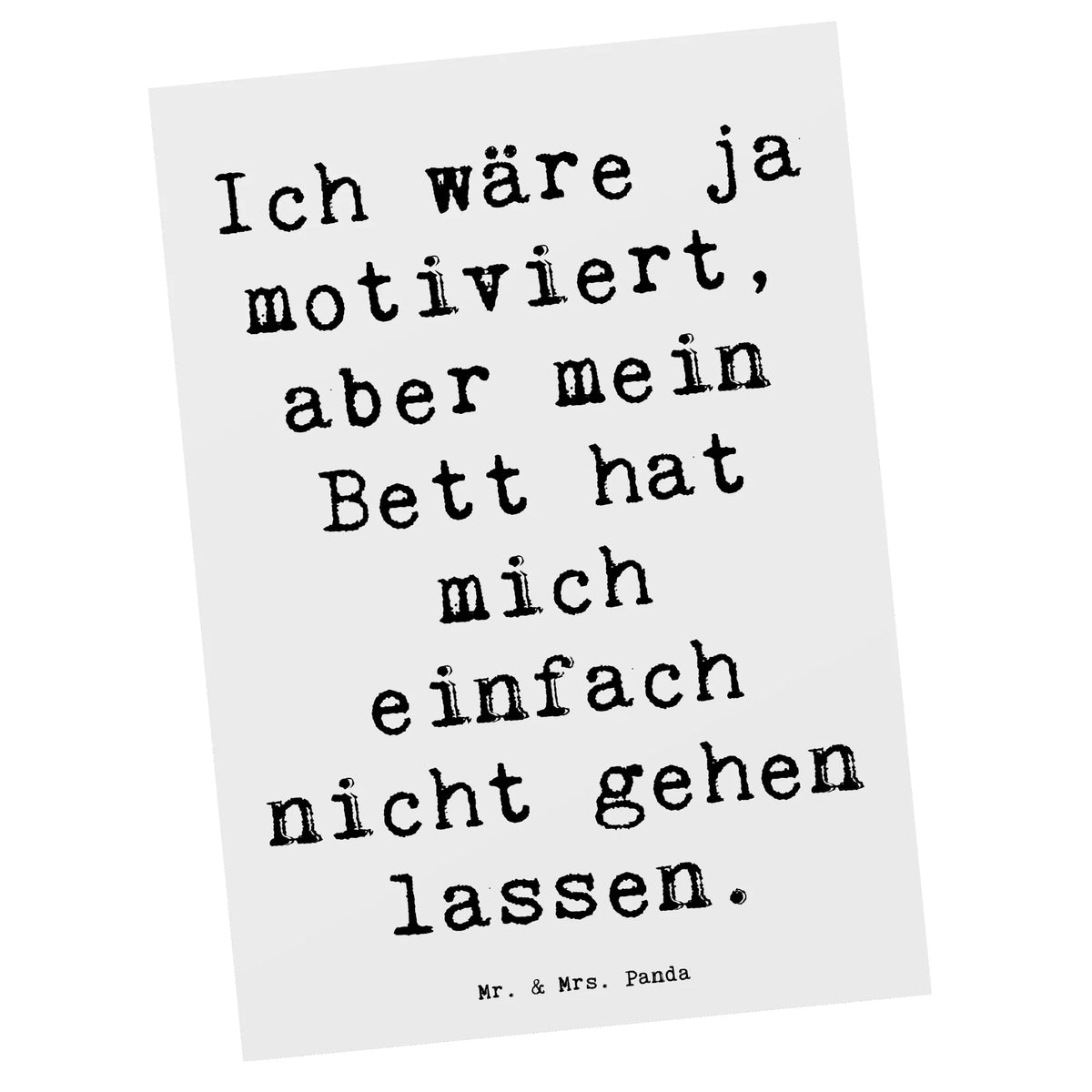 Postkarte Spruch Motivationsbett Motivkarte, Grußkarte, kunstkarte, Ansichtskarte, Designkarte, Postkarten, Kunstkarten, einzelkarte, Ansichtskarten, bildkarte, spruchkarte, Postkarte, Fotokarte, Einzigartig, Lächeln, wanddeko, spruch kollektion, freude, wohnaccessoires, mr and mrs panda, liebe, sprüche sammlung, Kreativ, glück, schöne sprüche, inspiration, shopify, nachhaltige geschenke, motivation, zitate, Dekoration, lebensweisheiten, sprüche, alltag verschönern, geschenkideen