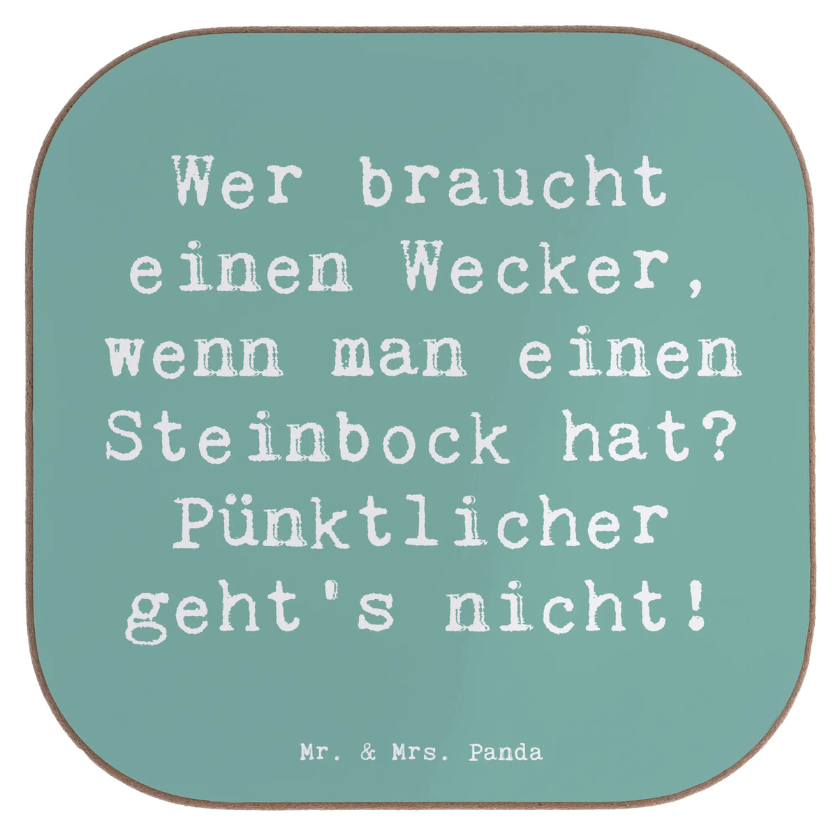 Square coaster Saying Wer braucht einen Wecker, wenn man einen Steinbock hat? Pünktlicher geht's nicht! constellations, birthdays, astrology, date of birth, month of birth