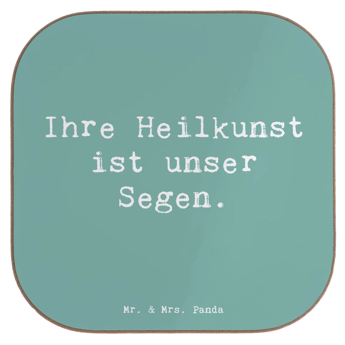 Square coaster Saying Ihre Heilkunst ist unser Segen.