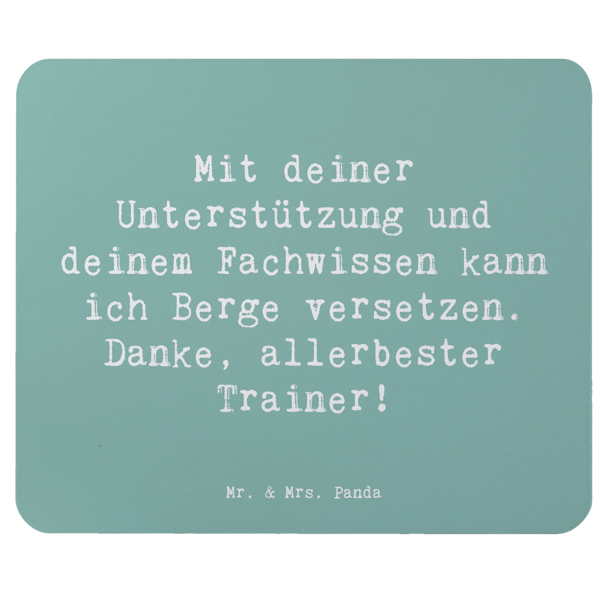 Podkładka pod mysz Przysłowie Mit deiner Unterstützung und deinem Fachwissen kann ich Berge versetzen. Danke, allerbester Trainer! computer mauspad, laptop mousepad, pc mausunterlage, computermatte, mauspad laptop, mauspad pc, laptop mauspad, pc mauspad, computer mousepad, Mauspad, pc mousepad, mausteppich, Mousepad, mousematte, gummi mauspad, Mouse Pad, notebook mauspad, freude, geschenkideen, sprüche, Lächeln, lebensweisheiten, motivation, alltag verschönern, inspiration, mr and mrs panda, nachhaltige geschenke, spruch kollektion, shopify, Kreativ, schöne sprüche, sprüche sammlung, zitate, glück, wohnaccessoires, Dekoration, liebe, wanddeko, Einzigartig
