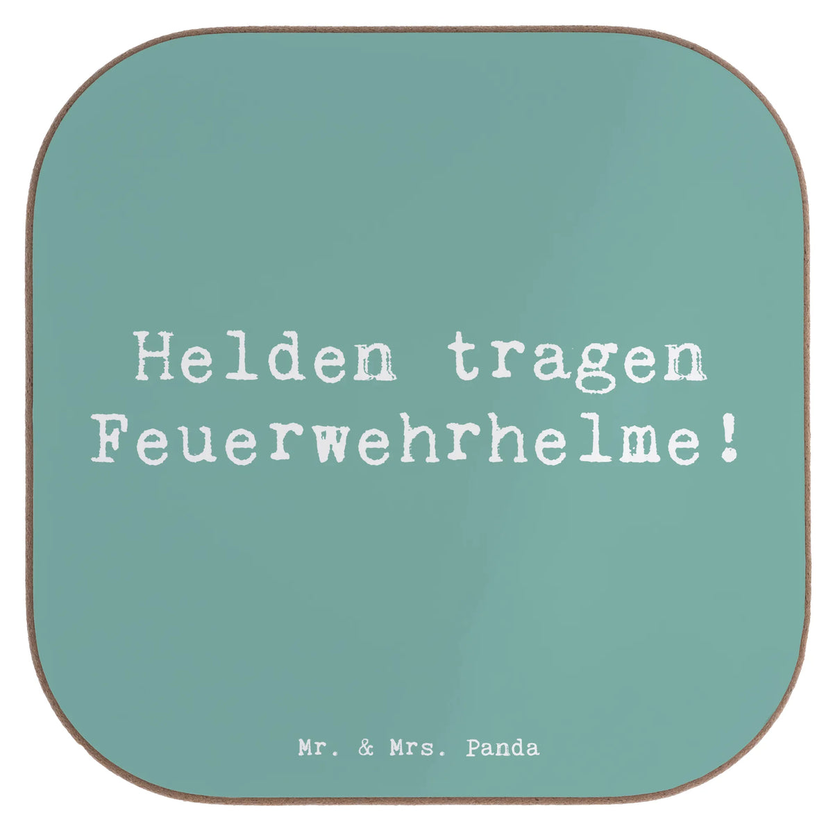 Square coaster Saying Helden tragen Feuerwehrhelme!
