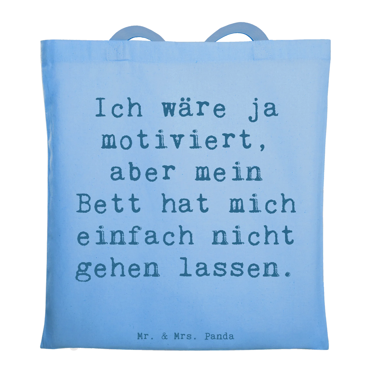 Tragetasche Spruch Motivationsbett universaltasche, Baumwolltasche, totebag, schulterbeutel, schultertasche baumwolle, einkaufsshopper, Einkaufstasche, Büchertasche, Freizeittasche, einkaufstasche baumwolle, Tragetasche, campus tasche, umhängebeutel, Alltagstasche, beutel baumwolle, stoff shopper, Schulbeutel, studententasche, textiltasche, Baumwoll-Tragetasche, dokumententasche, Baumwoll-Shopper, baumwoll shopper, Shopping Tasche, Stoff-Tragetasche, festival tasche, Beutel, Schultasche, Jutetasche, Tote Bag, Unitasche, Einkaufstüte, canvas tasche, Stoffbeutel, freizeitbeutel, Tasche, Baumwollbeutel, Laptoptasche, umhängetasche baumwolle, textilbeutel, tragetasche baumwolle, henkeltasche baumwolle, festivaltasche, Uni Tasche, Jutebeutel, stofftasche baumwolle, tragbeutel, tasche baumwolle, alltag verschönern, Dekoration, sprüche, zitate, spruch kollektion, inspiration, motivation, lebensweisheiten, geschenkideen, wanddeko, wohnaccessoires, sprüche sammlung, schöne sprüche, glück, liebe, freude, Lächeln, nachhaltige geschenke, Kreativ, Einzigartig, shopify, mr and mrs panda