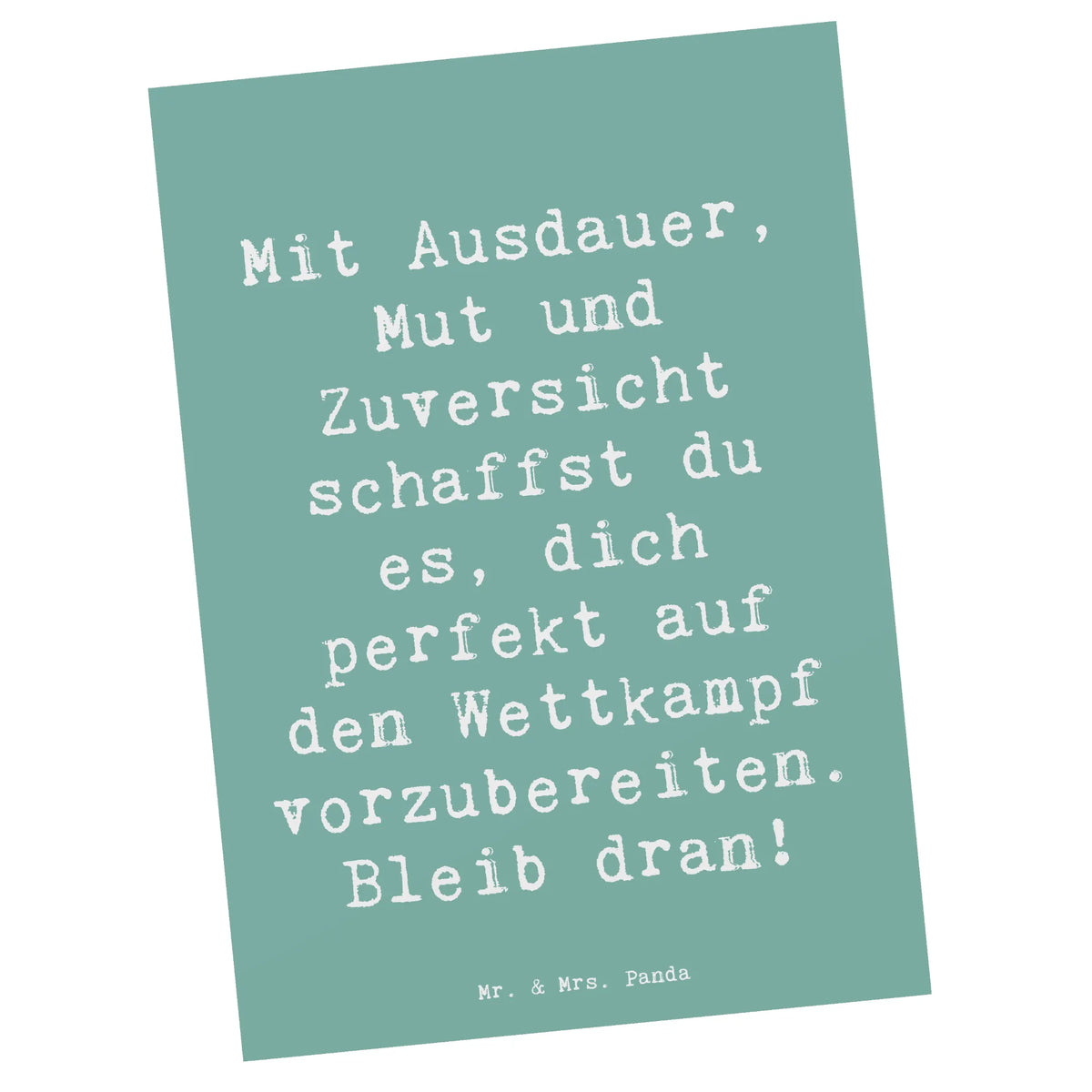 Postcard Saying Mit Ausdauer, Mut und Zuversicht schaffst du es, dich perfekt auf den Wettkampf vorzubereiten. Bleib dran! Grußkarte, bildkarte, einzelkarte, Fotokarte, Kunstkarten, spruchkarte, Postkarte, Motivkarte, Postkarten, Designkarte, kunstkarte, Ansichtskarten, Ansichtskarte, freude, geschenkideen, sprüche, Lächeln, lebensweisheiten, motivation, alltag verschönern, inspiration, mr and mrs panda, nachhaltige geschenke, spruch kollektion, shopify, Kreativ, schöne sprüche, sprüche sammlung, zitate, glück, wohnaccessoires, Dekoration, liebe, wanddeko, Einzigartig