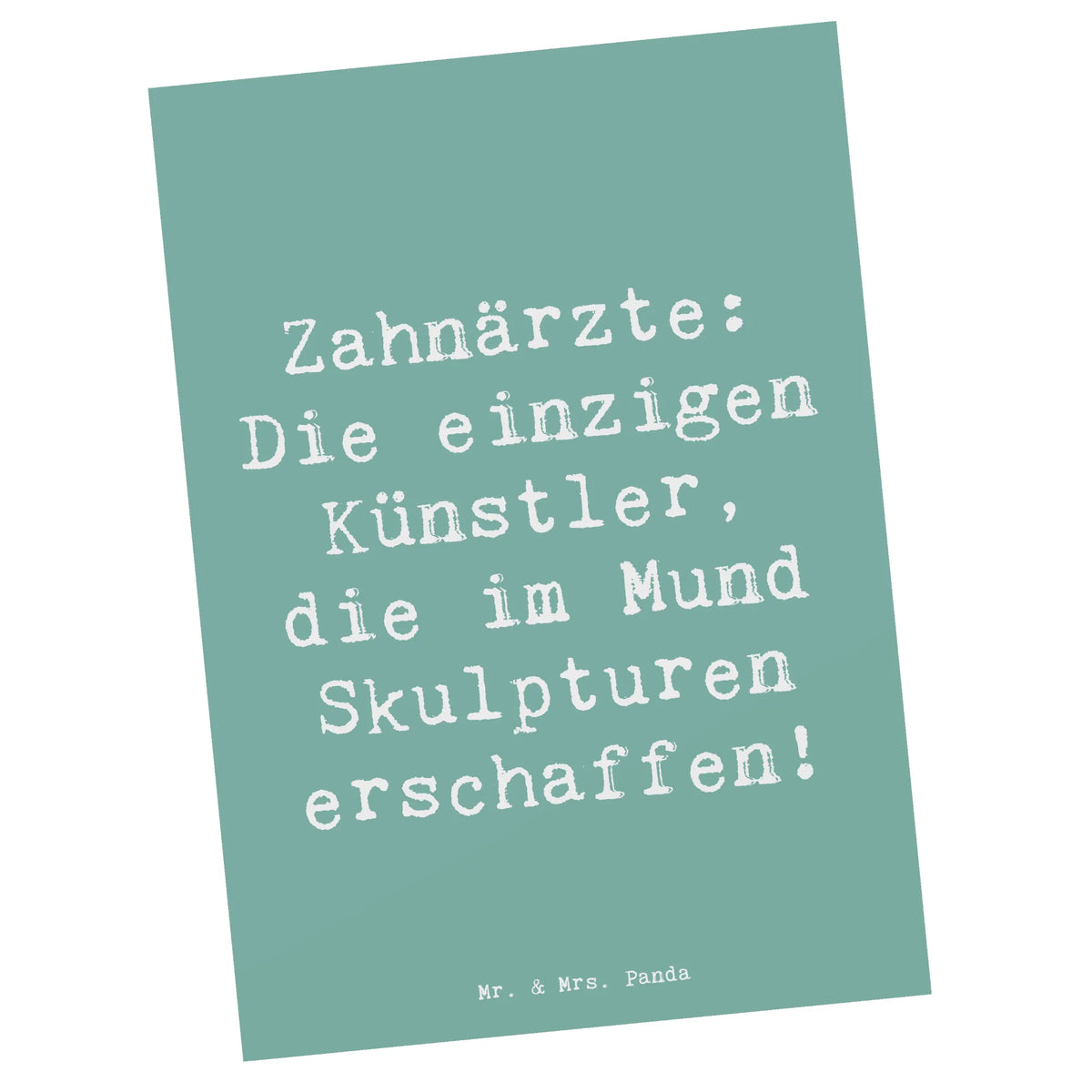 Postkarte Spruch Zahnarzt Künstler bildkarte, Kunstkarten, Grußkarte, Postkarte, Ansichtskarte, Postkarten, Designkarte, Ansichtskarten, Motivkarte, einzelkarte, spruchkarte, Fotokarte, kunstkarte, Firma, Mitarbeiter, Arbeitskollege, Kollegin, Kollege, Rente, Abschied, Ausbildung, Beruf, Jubiläum, Geschenk, Dankeschön, Danke, Schenken