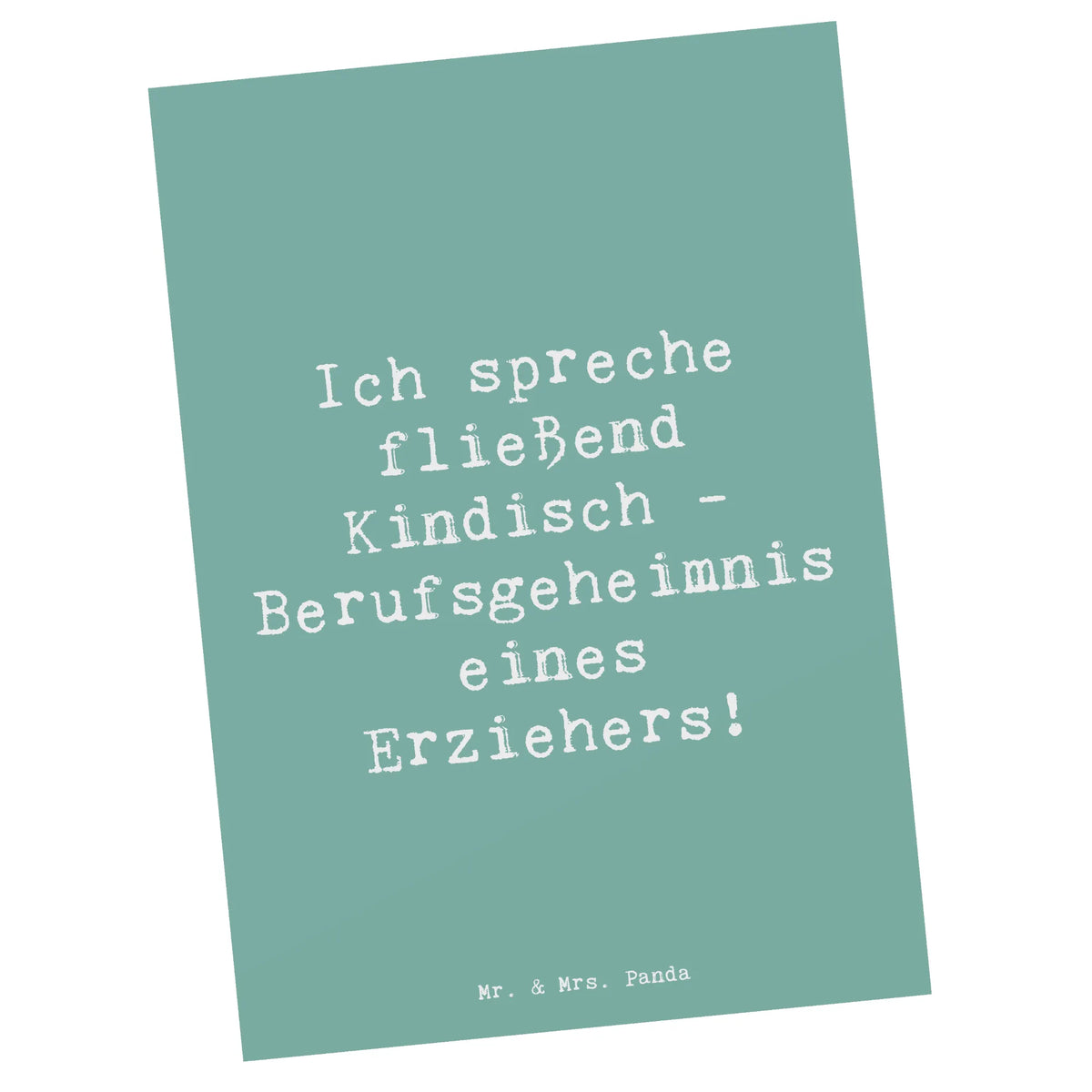 Postkarte Spruch Erzieher Kindisch kunstkarte, Ansichtskarten, Postkarte, einzelkarte, Ansichtskarte, Postkarten, Grußkarte, Fotokarte, Motivkarte, Designkarte, Kunstkarten, bildkarte, spruchkarte, Firma, Mitarbeiter, Arbeitskollege, Kollegin, Kollege, Rente, Abschied, Ausbildung, Beruf, Jubiläum, Geschenk, Dankeschön, Danke, Schenken