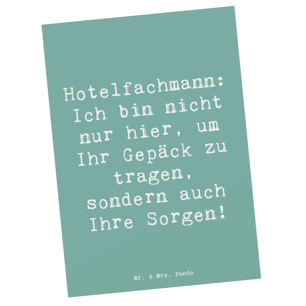 Postcard Saying Hotelfachmann: Ich bin nicht nur hier, um Ihr Gepäck zu tragen, sondern auch Ihre Sorgen! Postkarte, Designkarte, Ansichtskarte, Fotokarte, Kunstkarten, kunstkarte, bildkarte, spruchkarte, Motivkarte, Postkarten, einzelkarte, Grußkarte, Ansichtskarten, Firma, Mitarbeiter, Arbeitskollege, Kollegin, Kollege, Rente, Abschied, Ausbildung, Beruf, Jubiläum, Geschenk, Dankeschön, Danke, Schenken