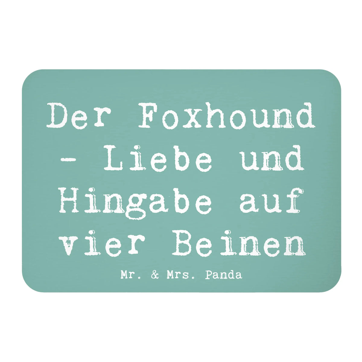 Magnes Przysłowie Der Foxhound - Liebe und Hingabe auf vier Beinen prezent, dawanie, Pies, rasa psa, pies rasowy, właściciel psa, miłośnik zwierząt, szczeniak