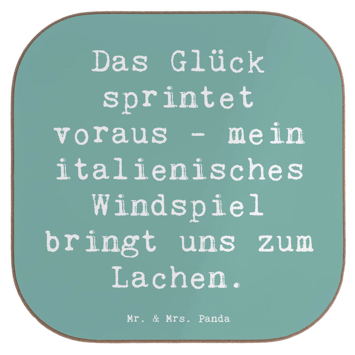 Square coaster Saying Das Glück sprintet voraus - mein italienisches Windspiel bringt uns zum Lachen.