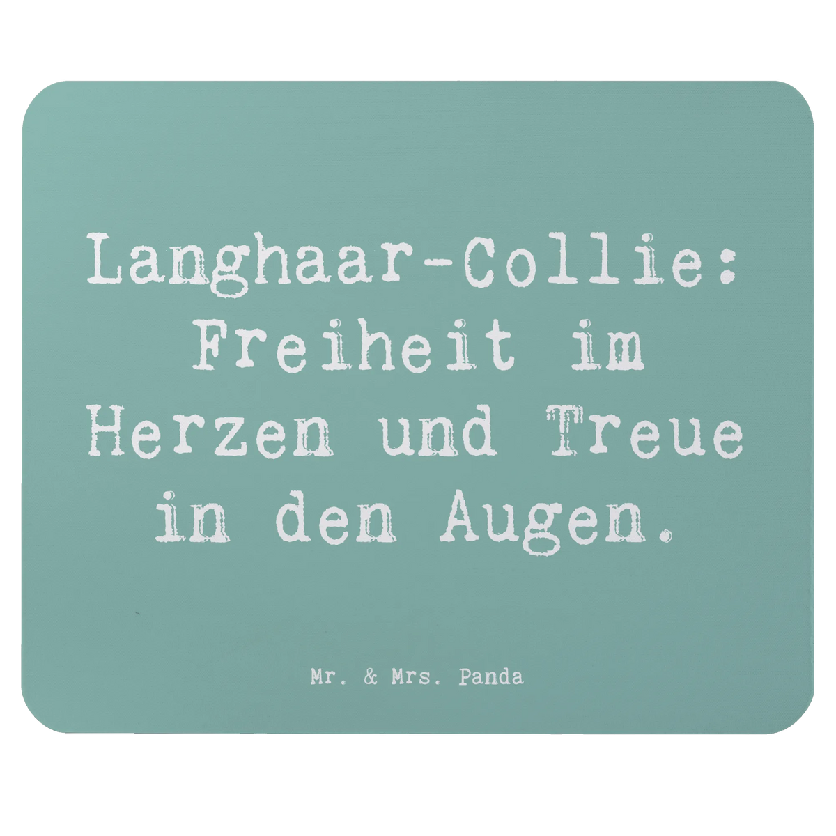 Mouse mat Saying Langhaar-Collie: Freiheit im Herzen und Treue in den Augen. giving, animal lover, dog breed, purebred dog, dog owner, puppy, gift