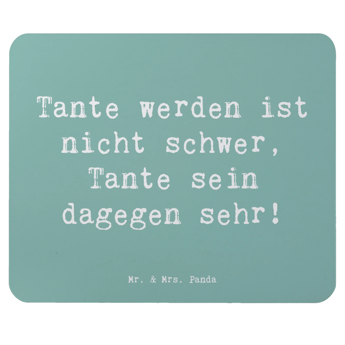 Mouse mat Saying Tante werden ist nicht schwer, Tante sein dagegen sehr! Father's Day, Mother's Day