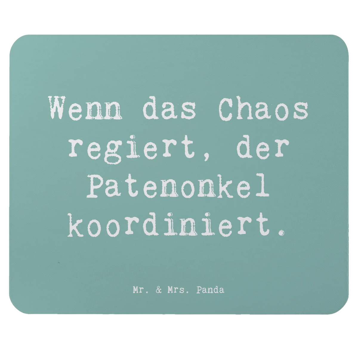 Podkładka pod mysz Przysłowie Wenn das Chaos regiert, der Patenonkel koordiniert. dziadek, babcia, tata, siostra, brat, Dzień Matki, Dzień Ojca, Rodzina